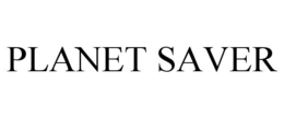 PLANET SAVER trademark