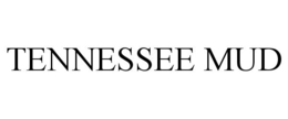 TENNESSEE MUD trademark