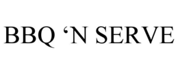 BBQ 'N SERVE trademark