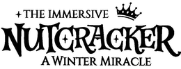 THE IMMERSIVE NUTCRACKER A WINTER MIRACLE trademark
