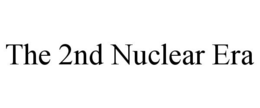 THE 2ND NUCLEAR ERA trademark