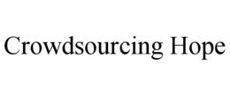 CROWDSOURCING HOPE trademark