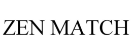 ZEN MATCH trademark
