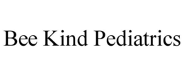 BEE KIND PEDIATRICS trademark
