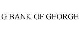 G BANK OF GEORGE trademark