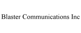 BLASTER COMMUNICATIONS INC trademark