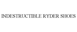 INDESTRUCTIBLE RYDER SHOES trademark