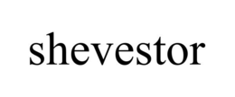 SHEVESTOR trademark