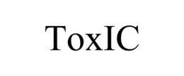 TOXIC trademark