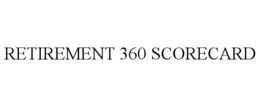 RETIREMENT 360 SCORECARD trademark