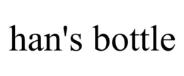 HAN'S BOTTLE trademark