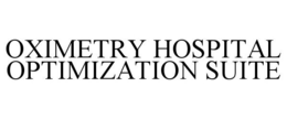 OXIMETRY HOSPITAL OPTIMIZATION SUITE trademark