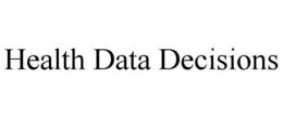 HEALTH DATA DECISIONS trademark