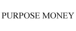 PURPOSE MONEY trademark
