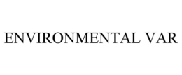 ENVIRONMENTAL VAR trademark