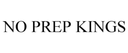 NO PREP KINGS trademark