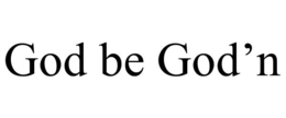 GOD BE GOD'N trademark