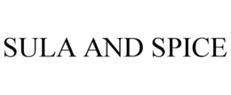 SULA AND SPICE trademark