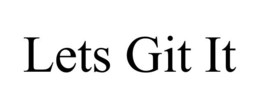 LETS GIT IT trademark