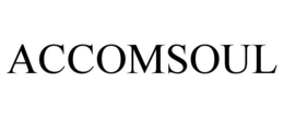 ACCOMSOUL trademark