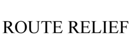 ROUTE RELIEF trademark