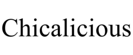 CHICALICIOUS trademark
