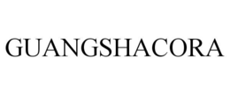 GUANGSHACORA trademark
