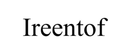 IREENTOF trademark