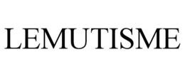 LEMUTISME trademark
