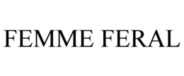 FEMME FERAL trademark