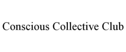 CONSCIOUS COLLECTIVE CLUB trademark