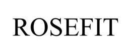 ROSEFIT trademark