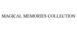 MAGICAL MEMORIES COLLECTION trademark