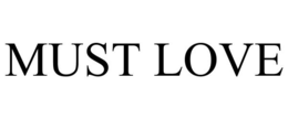 MUST LOVE trademark