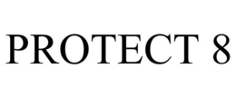 PROTECT 8 trademark