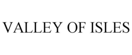 VALLEY OF ISLES trademark