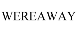 WEREAWAY trademark