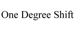 ONE DEGREE SHIFT trademark