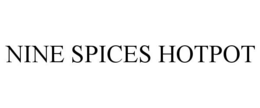 NINE SPICES HOTPOT trademark
