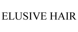 ELUSIVE HAIR trademark