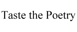 TASTE THE POETRY trademark