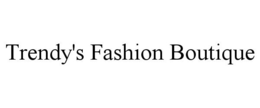 TRENDY'S FASHION BOUTIQUE trademark
