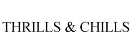 THRILLS & CHILLS trademark