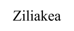 ZILIAKEA trademark