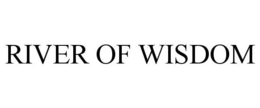 RIVER OF WISDOM trademark