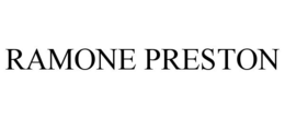 RAMONE PRESTON trademark