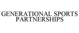 GENERATIONAL SPORTS PARTNERSHIPS trademark