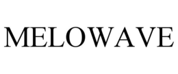 MELOWAVE trademark