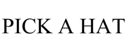 PICK A HAT trademark