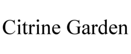 CITRINE GARDEN trademark